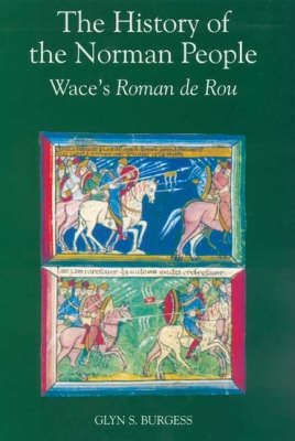 Seller image for History of the Norman People : Wace's Roman De Rou for sale by GreatBookPrices