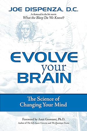 Immagine del venditore per Evolve Your Brain : The Science of Changing Your Mind venduto da GreatBookPrices