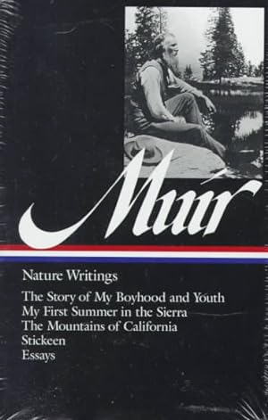 Imagen del vendedor de Nature Writings : The Story of My Boyhood and Youth; My First Summer in the Sierra; The Mountains of California; Stickeen; Selected Essays a la venta por GreatBookPrices