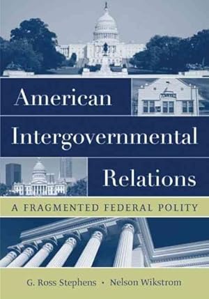 Seller image for American Intergovernmental Relations : A Fragmented Federal Polity for sale by GreatBookPrices