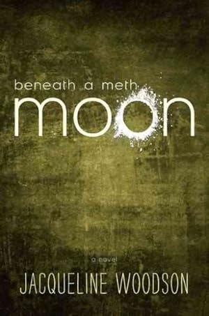 Imagen del vendedor de Beneath a Meth Moon : An Elegy a la venta por GreatBookPrices