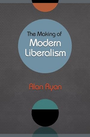 Immagine del venditore per Making of Modern Liberalism venduto da GreatBookPrices