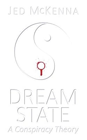 Image du vendeur pour Dreamstate: A Conspiracy Theory mis en vente par GreatBookPrices