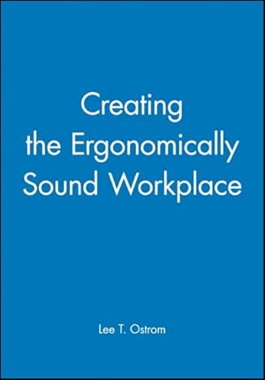 Image du vendeur pour Creating the Ergonomically Sound Workplace mis en vente par GreatBookPrices