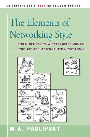 Immagine del venditore per Elements of Networking Style : And Other Essays & Animadversions of the Art of Intercomputer Networking venduto da GreatBookPrices