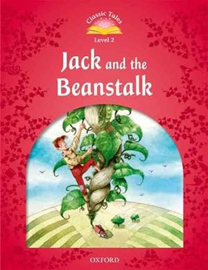 Imagen del vendedor de Classic Tales: Beginner 2: Jack And The Beanstalk New ed a la venta por GreatBookPrices