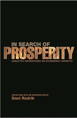 Seller image for In Search of Prosperity : Analytic Naratives on Economic Growth for sale by GreatBookPrices