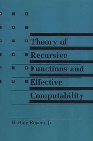 Imagen del vendedor de Theory of Recursive Functions and Effective Computability a la venta por GreatBookPrices