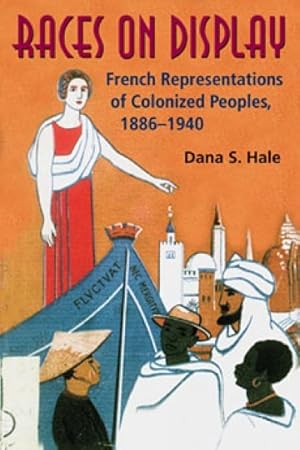 Bild des Verkufers fr Races on Display : French Representations of Colonized Peoples, 1886-1940 zum Verkauf von GreatBookPrices