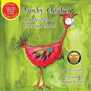 Seller image for Funky Chicken: A Bushy Tale of Crocs and Chooks for sale by GreatBookPrices