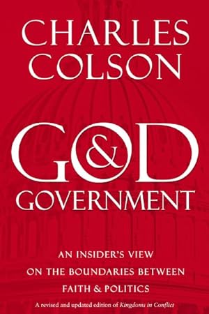 Bild des Verkufers fr God & Government : An Insider's View on the Boundaries Between Faith & Politics zum Verkauf von GreatBookPrices