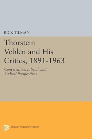 Bild des Verkufers fr Thorstein Veblen and His Critics, 1891-1963 : Conservative, Liberal, and Radical Perspectives zum Verkauf von GreatBookPrices