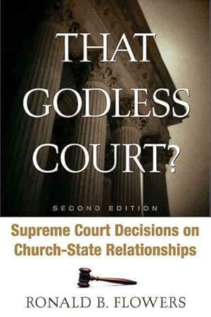 Seller image for That Godless Court? : Supreme Court Decisions On Church-state Relationships for sale by GreatBookPrices