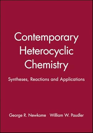 Immagine del venditore per Contemporary Heterocyclic Chemistry : Syntheses, Reactions, and Applications venduto da GreatBookPrices