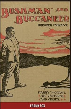 Immagine del venditore per Breaker Morant - Bushman and Buccaneer: Harry Morant: His 'Ventures and Verses venduto da GreatBookPrices