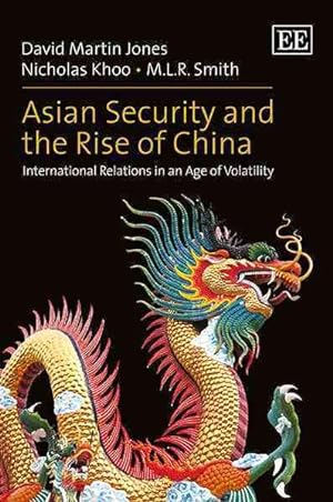 Bild des Verkufers fr Asian Security and the Rise of China : International Relations in an Age of Volatility zum Verkauf von GreatBookPrices