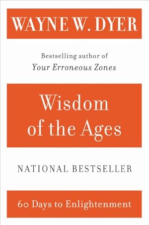 Imagen del vendedor de Wisdom of the Ages : A Modern Master Brings Eternal Truths into Everyday Life a la venta por GreatBookPrices