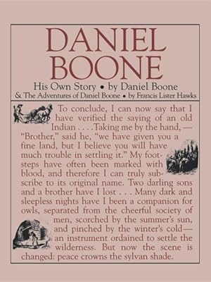 Seller image for Daniel Boone : His Own Story & the Adventures of Daniel Boone : The Kentucky Rifleman for sale by GreatBookPrices