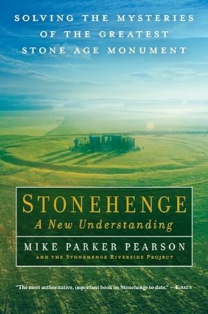 Imagen del vendedor de Stonehenge: a New Understanding : Solving the Mysteries of the Greatest Stone Age Monument a la venta por GreatBookPrices