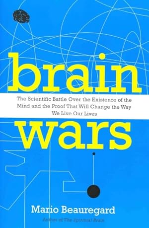 Seller image for Brain Wars : The Scientific Battle over the Existence of the Mind and the Proof That Will Change the Way We Live Our Lives for sale by GreatBookPrices