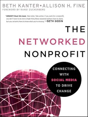 Image du vendeur pour Networked Nonprofit : Connecting With Social Media to Drive Change mis en vente par GreatBookPrices