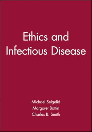 Bild des Verkufers fr Ethics And Infectious Disease zum Verkauf von GreatBookPrices