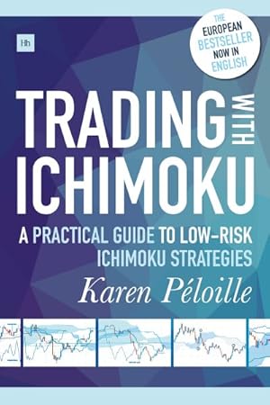 Seller image for Trading With Ichimoku : A Practical Guide to Low-risk Ichimoku Strategies for sale by GreatBookPrices