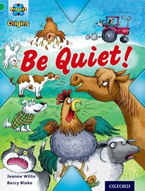 Seller image for Project X Origins: Green Book Band, Oxford Level 5: Making Noise: Be Quiet! for sale by GreatBookPrices