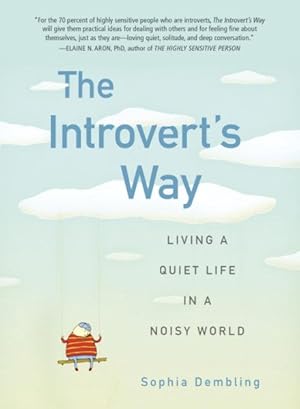 Imagen del vendedor de Introvert's Way : Living a Quiet Life in a Noisy World a la venta por GreatBookPrices