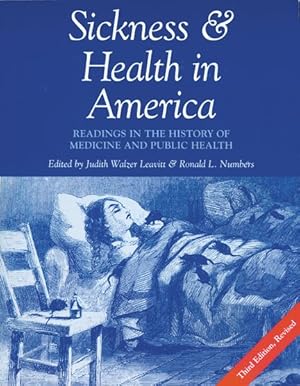 Imagen del vendedor de Sickness and Health in America : Readings in the History of Medicine and Public Health a la venta por GreatBookPrices