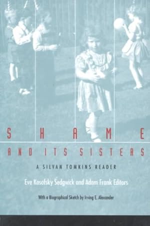 Imagen del vendedor de Shame and Its Sisters : A Silvan Tomkins Reader a la venta por GreatBookPrices