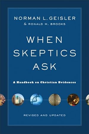 Imagen del vendedor de When Skeptics Ask : A Handbook on Christian Evidences a la venta por GreatBookPrices
