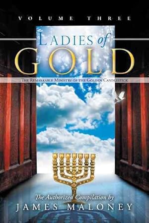 Immagine del venditore per Ladies of Gold : The Remarkable Ministry of the Golden Candlestick venduto da GreatBookPrices