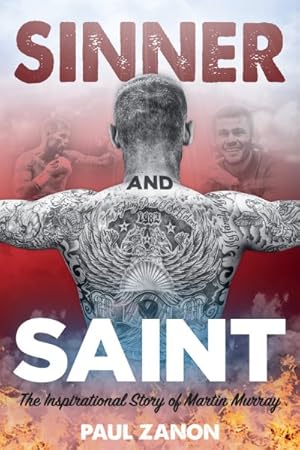 Seller image for Sinner and Saint : The Inspirational Story of Martin Murray for sale by GreatBookPrices