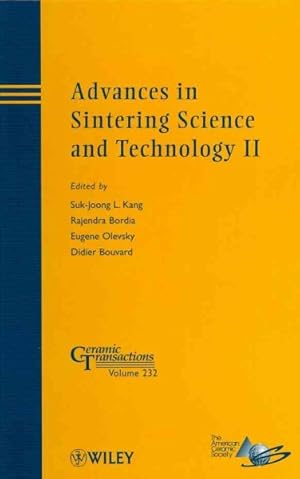 Image du vendeur pour Advances in Sintering Science and Technology II : A Collection of Papers Presented at The International Conference on Sintering 2011, August 28-September 1, Jeju, Korea mis en vente par GreatBookPrices