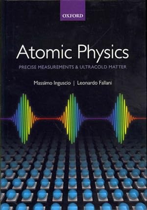 Immagine del venditore per Atomic Physics : Precise Measurements and Ultracold Matter venduto da GreatBookPrices