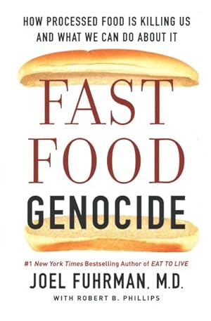 Image du vendeur pour Fast Food Genocide : How Processed Food Is Killing Us and What We Can Do About It mis en vente par GreatBookPrices