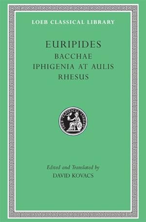 Seller image for Euripides Bacchae Iphigenia at Aulis Rhesus for sale by GreatBookPrices
