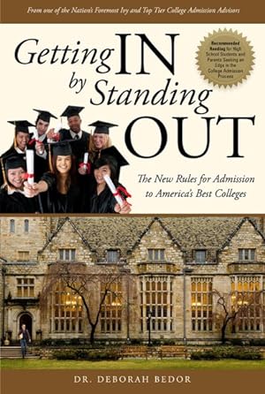 Bild des Verkufers fr Getting IN By Standing OUT : The New Rules for Admission to America's Best Colleges zum Verkauf von GreatBookPrices