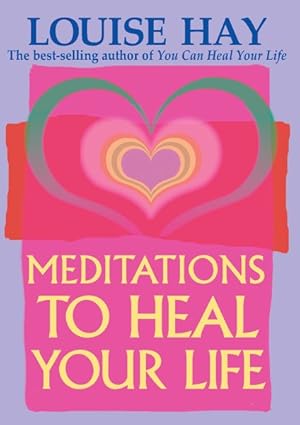 Seller image for Meditations to Heal Your Life for sale by GreatBookPrices