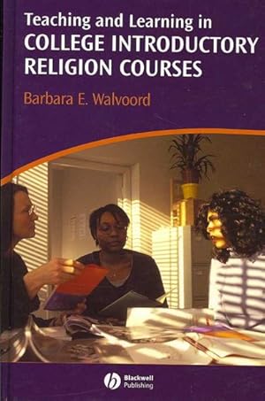 Imagen del vendedor de Teaching and Learning in College Introductory Religion Courses a la venta por GreatBookPrices