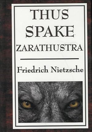 Image du vendeur pour Thus Spake Zarathustra : A Book for All and None mis en vente par GreatBookPrices