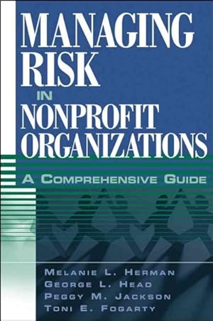 Imagen del vendedor de Managing Risk in Nonprofit Organizations : A Comprehensive Guide a la venta por GreatBookPrices