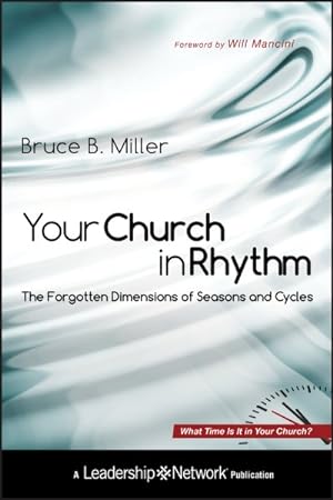 Seller image for Your Church in Rhythm : The Forgotten Dimensions of Seasons and Cycles for sale by GreatBookPrices