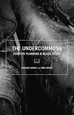 Image du vendeur pour Undercommons : Fugitive Planning & Black Study mis en vente par GreatBookPrices