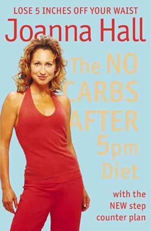 Seller image for No Carbs After 5pm Diet : With the New Step Counter Plan for sale by GreatBookPrices