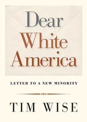 Seller image for Dear White America : Letter to a New Minority for sale by GreatBookPrices