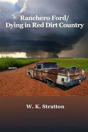 Seller image for Ranchero Ford/Dying in Red Dirt Country for sale by GreatBookPrices