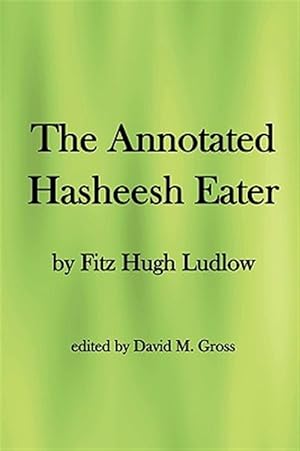 Seller image for Annotated Hasheesh Eater for sale by GreatBookPrices