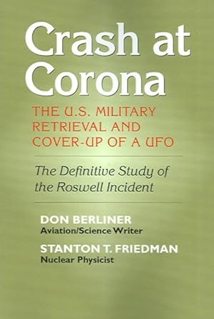 Seller image for Crash At Corona : The U.s. Military Retrieval And Cover-up Of A Ufo for sale by GreatBookPrices